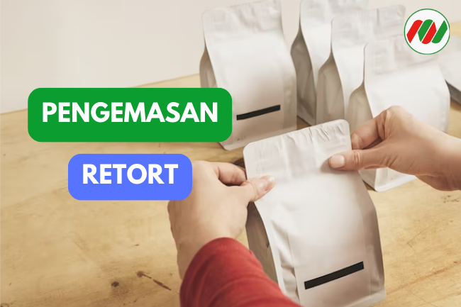 Mengenal Teknologi Retort dalam Pengemasan Makanan